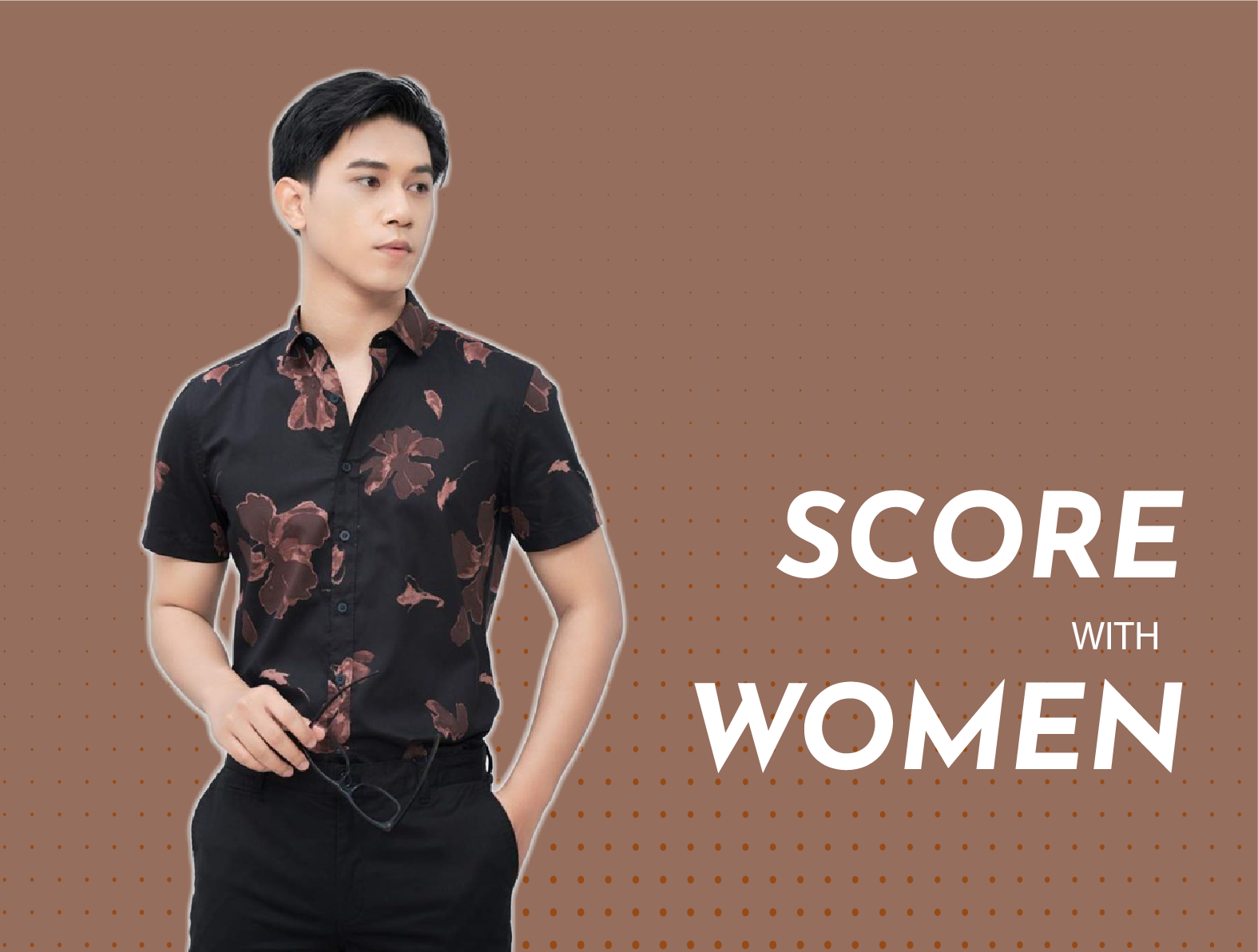 BÍ QUYẾT MẶC ĐỒ GIÚP BẠN GHI ĐIỂM TUYỆT ĐỐI VỚI PHÁI ĐẸP