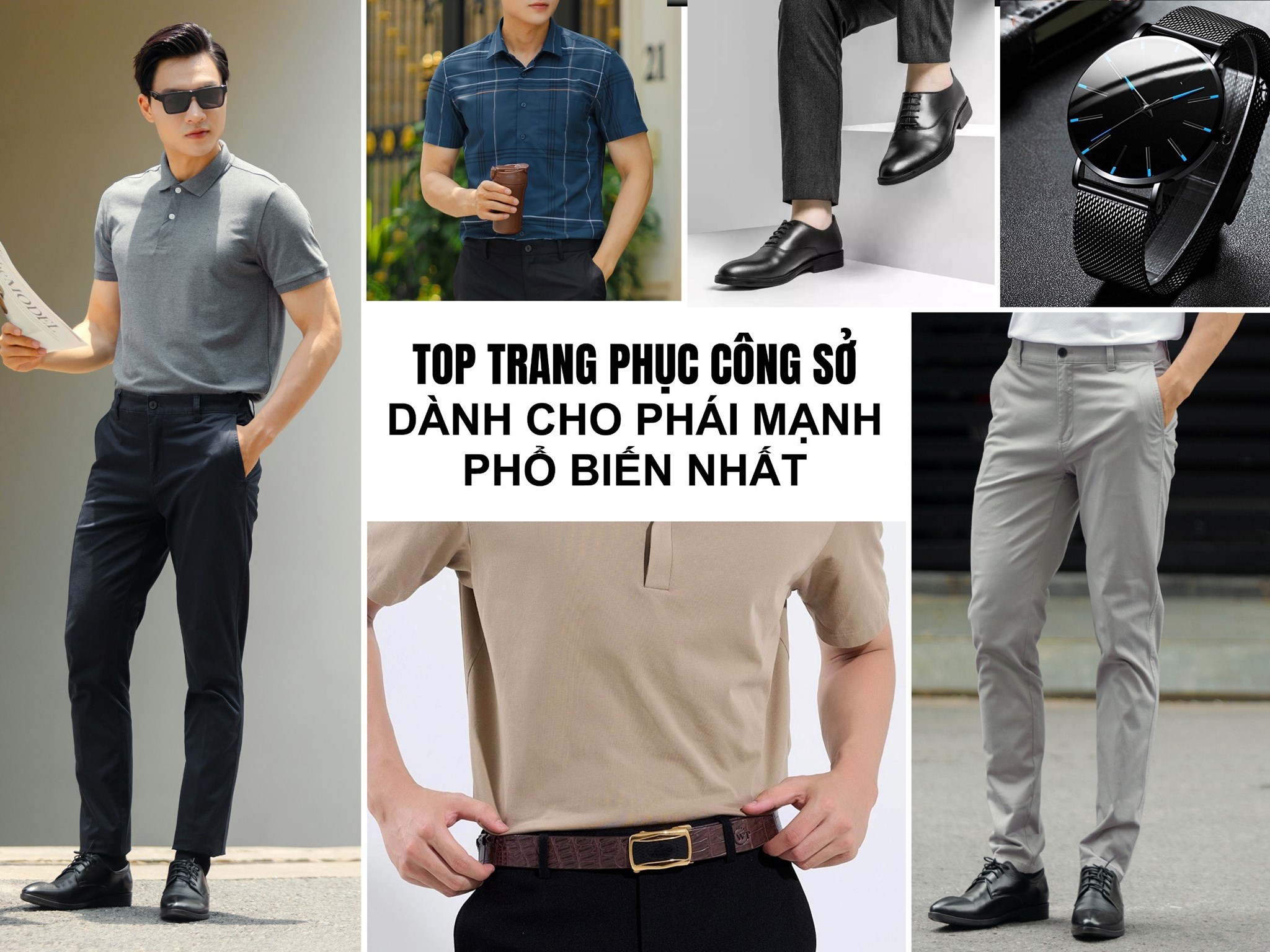 TOP TRANG PHỤC CÔNG SỞ DÀNH CHO PHÁI MẠNH PHỔ BIẾN NHẤT